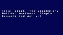 Trial Ebook  The Vocabulary Builder Workbook: Simple Lessons and Activities to Teach Yourself Over