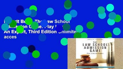 Favorit Book  The Law School Admission Game: Play Like An Expert, Third Edition Unlimited acces