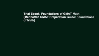 Trial Ebook  Foundations of GMAT Math (Manhattan GMAT Preparation Guide: Foundations of Math)