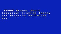 EBOOK Reader Adult Learning: Linking Theory and Practice Unlimited acces Best Sellers Rank : #1