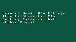 Favorit Book  How College Affects Students: 21st Century Evidence that Higher Education Works,