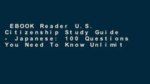 EBOOK Reader U.S. Citizenship Study Guide - Japanese: 100 Questions You Need To Know Unlimited