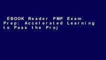 EBOOK Reader PMP Exam Prep: Accelerated Learning to Pass the Project Management Professional