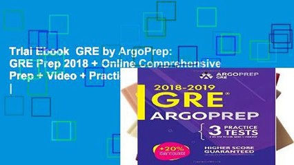 Trial Ebook  GRE by ArgoPrep: GRE Prep 2018 + Online Comprehensive Prep + Video + Practice Tests |