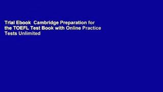 Trial Ebook  Cambridge Preparation for the TOEFL Test Book with Online Practice Tests Unlimited