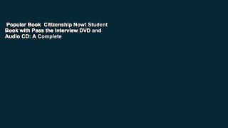 Popular Book  Citizenship Now! Student Book with Pass the Interview DVD and Audio CD: A Complete