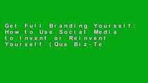 Get Full Branding Yourself: How to Use Social Media to Invent or Reinvent Yourself (Que Biz-Tech)