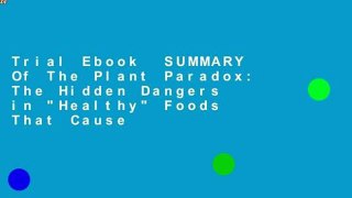 Trial Ebook  SUMMARY Of The Plant Paradox: The Hidden Dangers in 