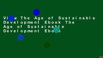 View The Age of Sustainable Development Ebook The Age of Sustainable Development Ebook
