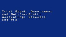 Trial Ebook  Government and Not-for-Profit Accounting: Concepts and Practices Unlimited acces Best