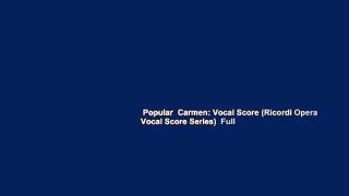 Popular  Carmen: Vocal Score (Ricordi Opera Vocal Score Series)  Full