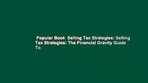 Popular Book  Selling Tax Strategies: Selling Tax Strategies: The Financial Gravity Guide To