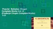 Popular  Ballades: Chopin Complete Works Vol. III (Fryderyk Chopin Complete Works)  Full