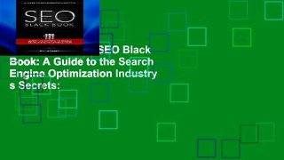 Get Ebooks Trial SEO Black Book: A Guide to the Search Engine Optimization Industry s Secrets: