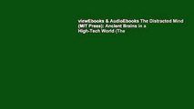 viewEbooks & AudioEbooks The Distracted Mind (MIT Press): Ancient Brains in a High-Tech World (The