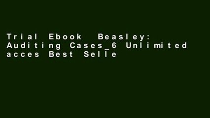 Trial Ebook  Beasley: Auditing Cases_6 Unlimited acces Best Sellers Rank : #4