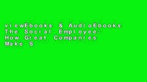 viewEbooks & AudioEbooks The Social Employee: How Great Companies Make Social Media Work For Kindle