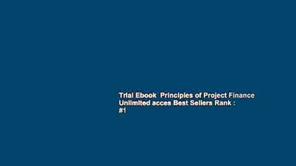 Trial Ebook  Principles of Project Finance Unlimited acces Best Sellers Rank : #1