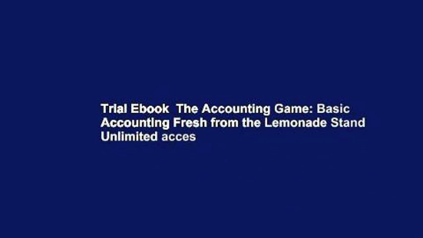 Trial Ebook  The Accounting Game: Basic Accounting Fresh from the Lemonade Stand Unlimited acces