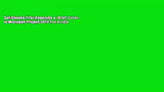 Get Ebooks Trial Appendix a: Brief Guide to Microsoft Project 2010 For Kindle