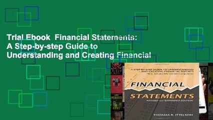 Trial Ebook  Financial Statements: A Step-by-step Guide to Understanding and Creating Financial