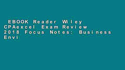 EBOOK Reader Wiley CPAexcel Exam Review 2018 Focus Notes: Business Environment and Concepts