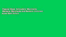 Popular Book  Schroders: Merchants   Bankers: Merchants and Bankers Unlimited acces Best Sellers