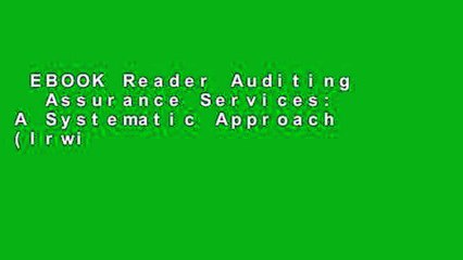 EBOOK Reader Auditing   Assurance Services: A Systematic Approach (Irwin Accounting) Unlimited