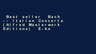 Best seller  Bach -- Italian Concerto (Alfred Masterwork Editions)  E-book