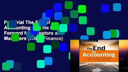 Full Trial The End of Accounting and the Path Forward for Investors and Managers (Wiley Finance)