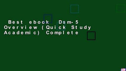 Best ebook  Dsm-5 Overview (Quick Study Academic) Complete