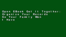 Open EBook Get It Together: Organize Your Records So Your Family Won t Have to online