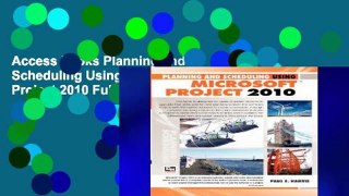 Access books Planning and Scheduling Using Microsoft Office Project 2010 Full access