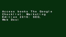 Access books The Google Checklist: Marketing Edition 2016: SEO, Web Design, Paid Advertising,