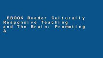 EBOOK Reader Culturally Responsive Teaching and The Brain: Promoting Authentic Engagement and