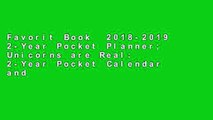 Favorit Book  2018-2019 2-Year Pocket Planner; Unicorns are Real: 2-Year Pocket Calendar and