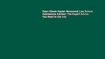 Open Ebook Kaplan Newsweek Law School Admissions Adviser: The Expert Advice You Need to Get Into