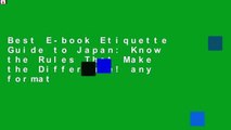 Best E-book Etiquette Guide to Japan: Know the Rules That Make the Difference! any format