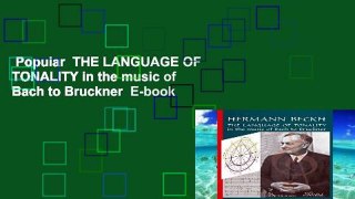 Popular  THE LANGUAGE OF TONALITY in the music of Bach to Bruckner  E-book