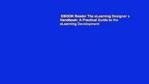 EBOOK Reader The eLearning Designer s Handbook: A Practical Guide to the eLearning Development