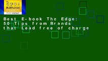 Best E-book The Edge: 50 Tips from Brands that Lead free of charge