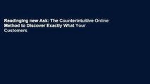 Readinging new Ask: The Counterintuitive Online Method to Discover Exactly What Your Customers