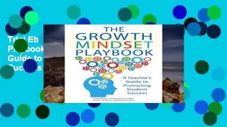 Trial Ebook  The Growth Mindset Playbook: A Teacher s Guide to Promoting Student Success Unlimited