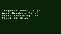 Popular Book  Sight Word Readers Parent Pack: Learning the First 50 Sight Words Is a Snap!