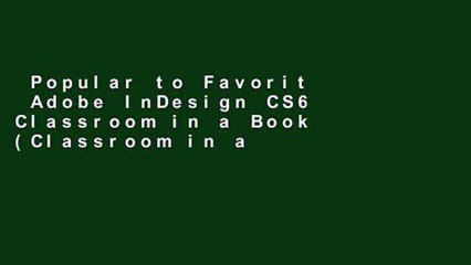 Popular to Favorit  Adobe InDesign CS6 Classroom in a Book (Classroom in a Book (Adobe))