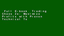 Full E-book  Trading Chaos 2e: Maximize Profits with Proven Technical Techniques (A Marketplace