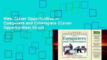View Career Opportunities in Computers and Cyberspace (Career Opportunities) Ebook