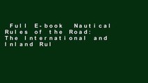 Full E-book  Nautical Rules of the Road: The International and Inland Rules Complete