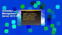 Unlimited acces Agile Project Management using Team Foundation Server 2015 Book