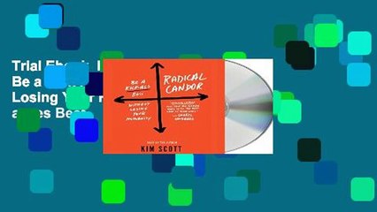 Trial Ebook  Radical Candor: Be a Kick-Ass Boss Without Losing Your Humanity Unlimited acces Best